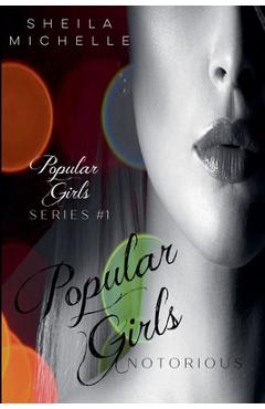 Coperta cărții 'Popular Girls: Notorious: A Teen Young Adult Fiction Suspense Series - Sheila Michelle'