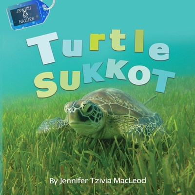Turtle Sukkot - Jennifer Tzivia Macleod