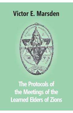 Coperta cărții 'The Protocols Of The Meetings Of The Learned Elders Of Zions - Victor E. Marsden'