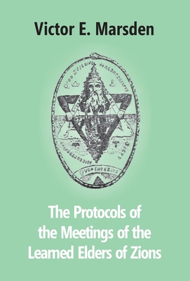 Coperta cărții 'The Protocols Of The Meetings Of The Learned Elders Of Zions - Victor E. Marsden'