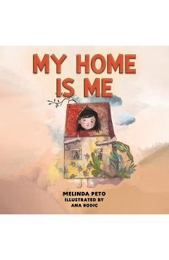 Coperta cărții 'My Home Is Me - Melinda Peto'