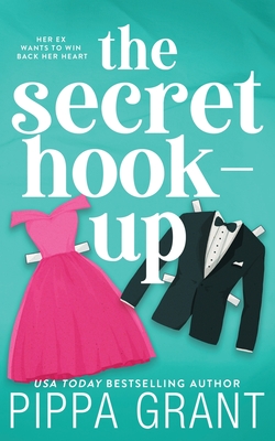 Coperta cărții 'The Secret Hook Up - Pippa Grant'