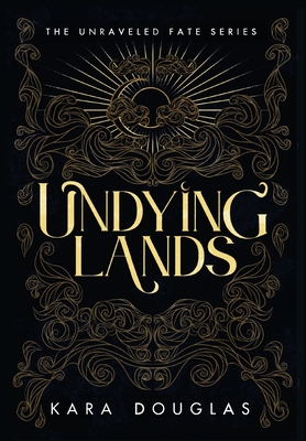 Coperta cărții 'Undying Lands - Kara Douglas'