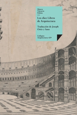 Los diez libros de arquitectura - Marco Vitruvio Polión