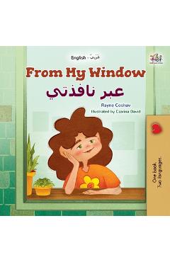 From My Window (English Arabic Bilingual Kids Book) - Rayne Coshav