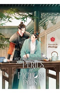 Coperta cărții 'You've Got Mail: The Perils of Pigeon Post - Fei GE Jiao You Xu Jin Shen (Novel) Vol. 3 -'