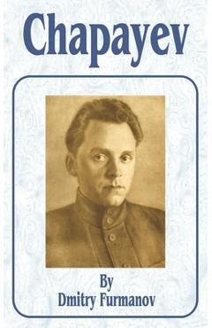Coperta cărții 'Chapayev - Dmitry A. Furmanov'