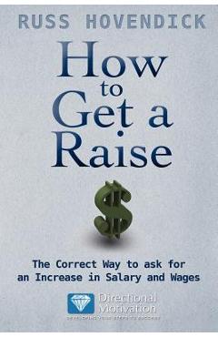 Coperta cărții 'How to Get a Raise - Russ Hovendick'