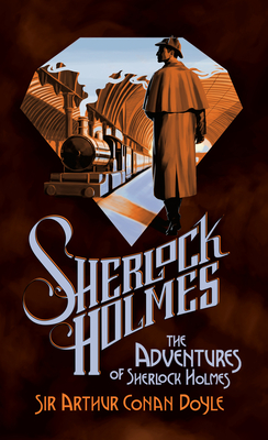 The Adventures of Sherlock Holmes - Arthur Conan Doyle