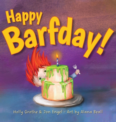 Happy Barfday! - Holly Grothe