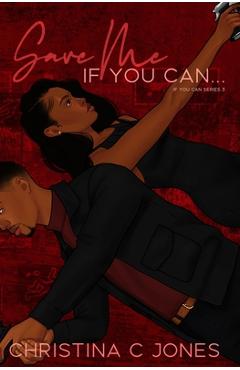 Save Me If You Can - Christina C. Jones