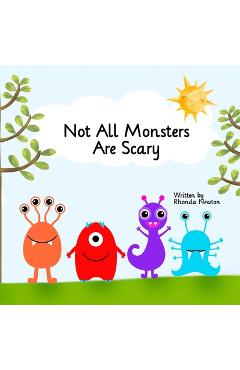 Coperta cărții 'Not All Monsters Are Scary - Rhonda Newton'