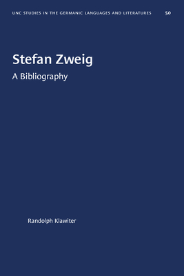 Stefan Zweig: A Bibliography - Randolph J. Klawiter