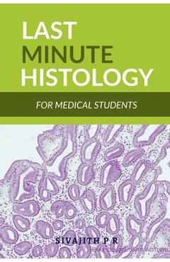 Last Minute Histology - Sivajith P