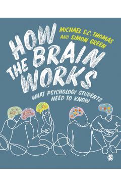 Coperta cărții 'How the Brain Works: What Psychology Students Need to Know - Michael S. C. Thomas'