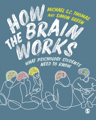 Coperta cărții 'How the Brain Works: What Psychology Students Need to Know - Michael S. C. Thomas'