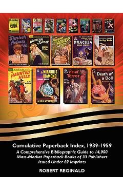 Coperta cărții 'Cumulative Paperback Index, 1939-1959: A Comprehensive Bibliographic Guide to 14,000 Mass-Market Paperback Books of 33'