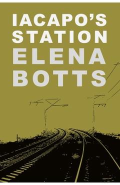 Coperta cărții 'Iacapo's Station - Elena Botts'