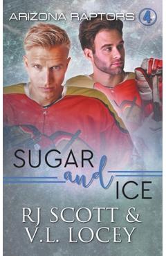 Coperta cărții 'Sugar and Ice - Rj Scott'