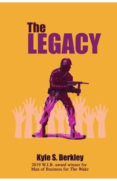 Coperta cărții 'The Legacy - Kyle S. Berkley'