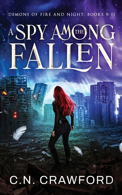 A Spy Among the Fallen: Books 9-11 - C. N. Crawford