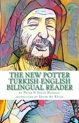 The New Potter Turkish-English Bilingual Reader - Susan Hassall
