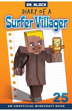 Coperta cărții 'Diary of a Surfer Villager, Book 25: an unofficial Minecraft book -'