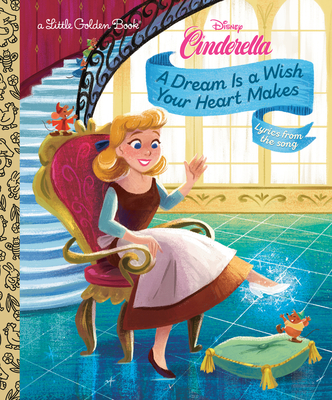 A Dream Is a Wish Your Heart Makes (Disney Cinderella) - 