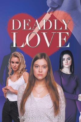 Deadly Love - Samantha Maise