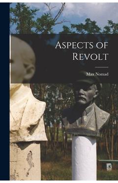 Coperta cărții 'Aspects of Revolt - Max Nomad'
