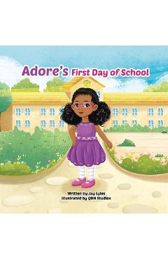 Coperta cărții 'Adore's First Day of School - Jay Lyles'