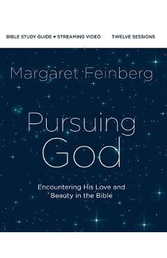 Poza produsului Pursuing God Bible Study Guide Plus Streaming Video: Encountering His Love and Beauty in the Bible - Margaret Feinberg