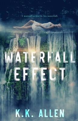 Waterfall Effect - K. K. Allen