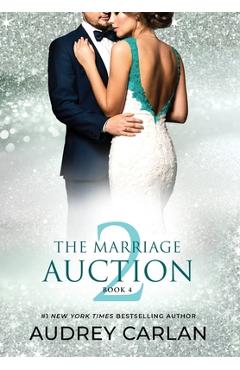 Coperta cărții 'The Marriage Auction 2, Book Four - Audrey Carlan'