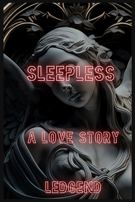 Sleepless a Love Story - Eric A. Murphy