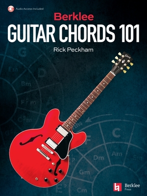 Berklee Guitar Chords 101: Learn the Berklee Approach to Guitar Chords - Rick Peckham