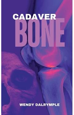 Coperta cărții 'Cadaver Bone - Wendy Dalrymple'