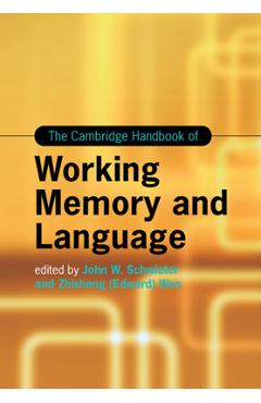 Coperta cărții 'The Cambridge Handbook of Working Memory and Language - John W. Schwieter'