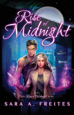 Rise of Midnight - Sara A. Freites