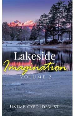 Coperta cărții 'Lakeside Imagination - Unemployed Idealist'