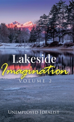 Coperta cărții 'Lakeside Imagination - Unemployed Idealist'
