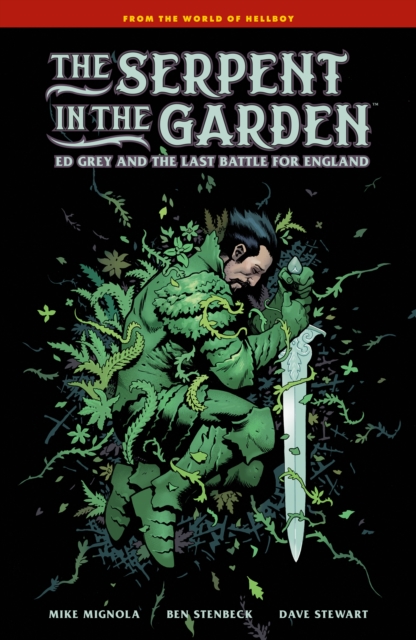 The Serpent in the Garden: Ed Grey and the Last Battle for England - Mike Mignola