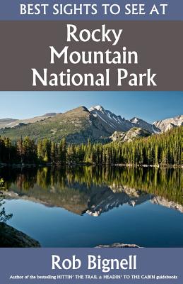 Coperta cărții 'Best Sights to See at Rocky Mountain National Park - Rob Bignell'