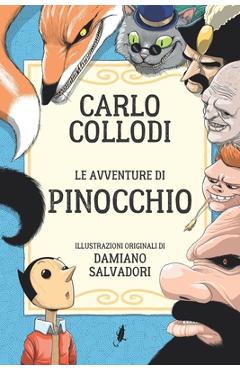 Coperta cărții 'Le avventure di Pinocchio: Illustrazioni originali di Damiano Salvadori - Damiano Salvadori'