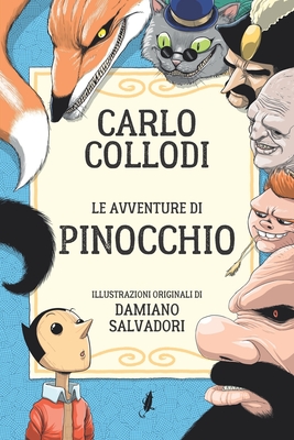 Le avventure di Pinocchio: Illustrazioni originali di Damiano Salvadori - Damiano Salvadori