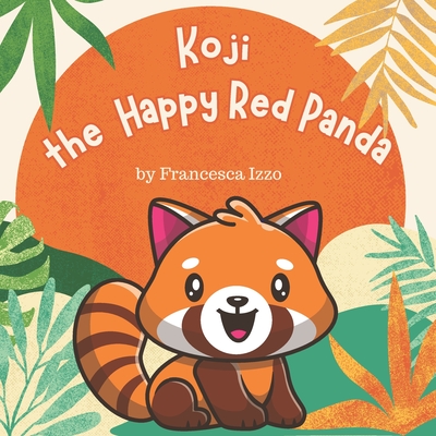 Koji the Happy Red Panda - Francesca Izzo