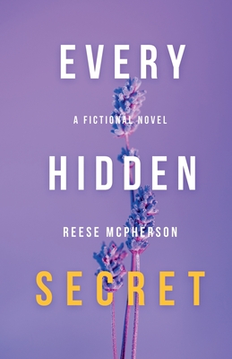 Every Hidden Secret - Reese Mcpherson