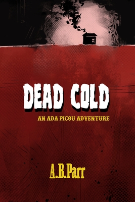 Dead Cold - A. B. Parr