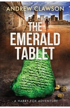 Coperta cărții 'The Emerald Tablet: Harry Fox Book 2 - Andrew Clawson'