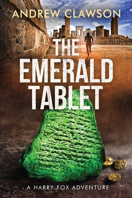The Emerald Tablet: Harry Fox Book 2 - Andrew Clawson